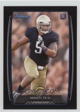 2013 Bowman - [Base] - Black #200 - Manti Te'o