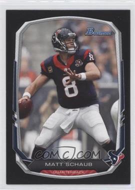 2013 Bowman - [Base] - Black #26 - Matt Schaub