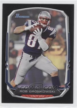 2013 Bowman - [Base] - Black #41 - Rob Gronkowski