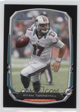 2013 Bowman - [Base] - Black #77 - Ryan Tannehill