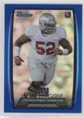 2013 Bowman - [Base] - Blue Rainbow Foil #122 - Johnathan Hankins /499