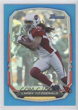 2013 Bowman - [Base] - Blue Rainbow Foil #75 - Larry Fitzgerald /99