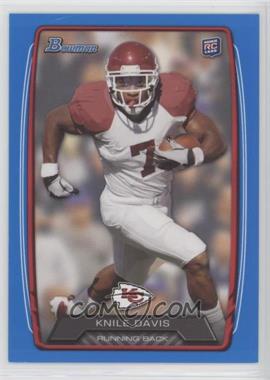 2013 Bowman - [Base] - Blue #117 - Knile Davis /499