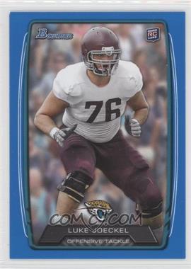 2013 Bowman - [Base] - Blue #125 - Luke Joeckel /499