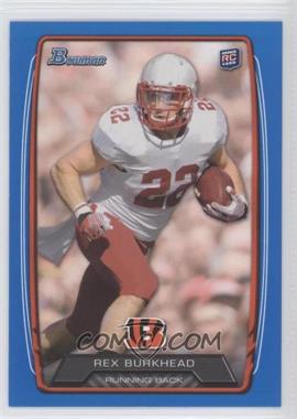 2013 Bowman - [Base] - Blue #144 - Rex Burkhead /499