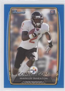 2013 Bowman - [Base] - Blue #152 - Markus Wheaton /499