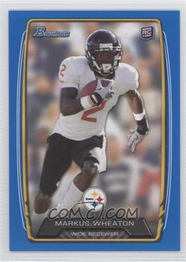 2013 Bowman - [Base] - Blue #152 - Markus Wheaton /499