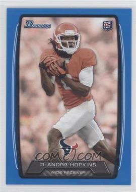 2013 Bowman - [Base] - Blue #180 - DeAndre Hopkins /499