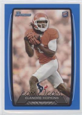 2013 Bowman - [Base] - Blue #180 - DeAndre Hopkins /499