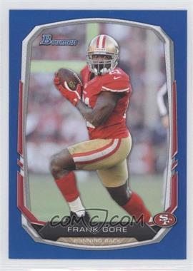 2013 Bowman - [Base] - Blue #45 - Frank Gore /99