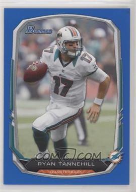 2013 Bowman - [Base] - Blue #77 - Ryan Tannehill /99