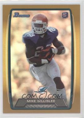 2013 Bowman - [Base] - Gold Rainbow Foil #151 - Mike Gillislee /399