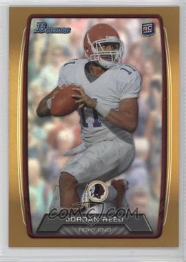 2013 Bowman - [Base] - Gold Rainbow Foil #162 - Jordan Reed /399