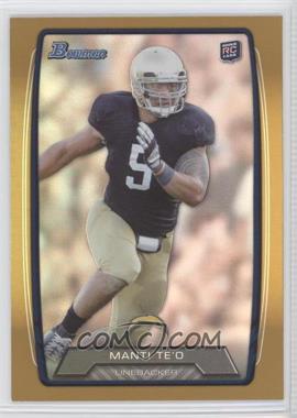 2013 Bowman - [Base] - Gold Rainbow Foil #200 - Manti Te'o /399