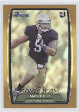 2013 Bowman - [Base] - Gold Rainbow Foil #200 - Manti Te'o /399