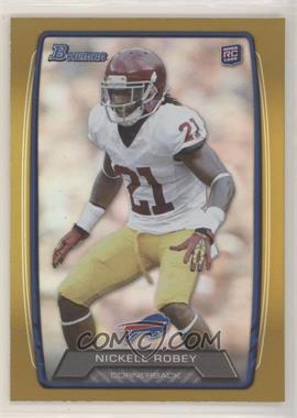 2013 Bowman - [Base] - Gold Rainbow Foil #201 - Nickell Robey /399