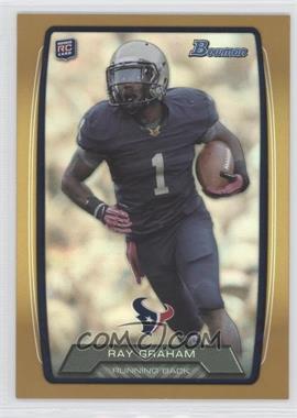 2013 Bowman - [Base] - Gold Rainbow Foil #202 - Ray Graham /399