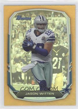 2013 Bowman - [Base] - Gold Rainbow Foil #23 - Jason Witten /75