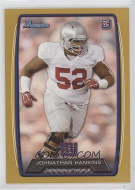 2013 Bowman - [Base] - Gold #122 - Johnathan Hankins /399