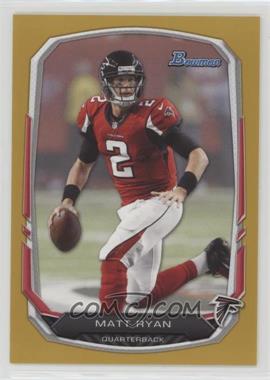 2013 Bowman - [Base] - Gold #51 - Matt Ryan /75