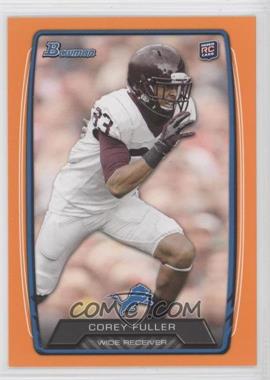 2013 Bowman - [Base] - Orange #153 - Corey Fuller /299