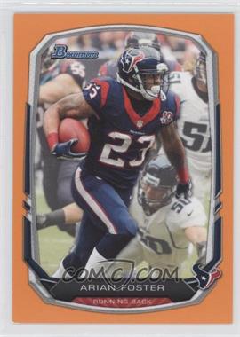 2013 Bowman - [Base] - Orange #70 - Arian Foster /50