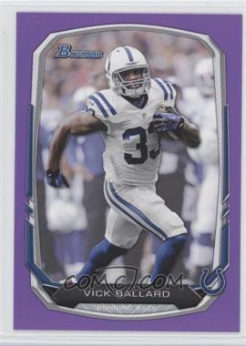 2013 Bowman - [Base] - Purple #97 - Vick Ballard