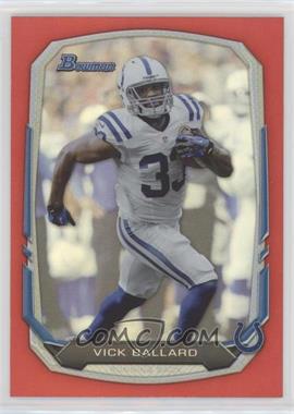 2013 Bowman - [Base] - Red Rainbow Foil #97 - Vick Ballard /25