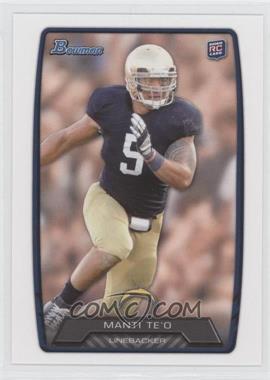 2013 Bowman - [Base] #200 - Manti Te'o