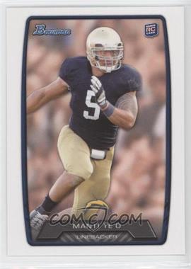 2013 Bowman - [Base] #200 - Manti Te'o