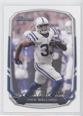 2013 Bowman - [Base] #97 - Vick Ballard