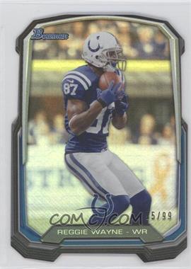 2013 Bowman - Die-Cut Insert - Prism #BDC-RW - Reggie Wayne /99