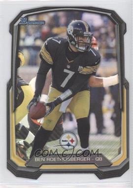 2013 Bowman - Die-Cut Insert #BDC-BR - Ben Roethlisberger