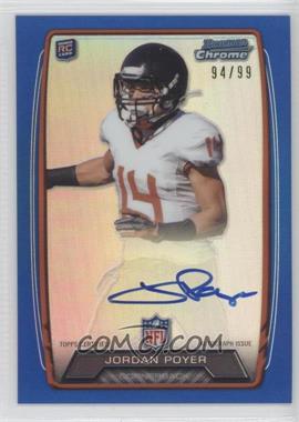 2013 Bowman - Rookie Chrome Refractor Autograph - Blue #RCRA-JP - Jordan Poyer /99