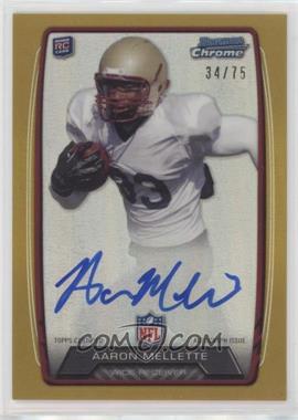 2013 Bowman - Rookie Chrome Refractor Autograph - Gold #RCRA-AM - Aaron Mellette /75