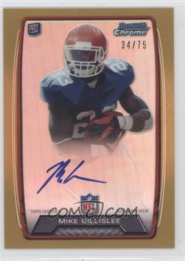 2013 Bowman - Rookie Chrome Refractor Autograph - Gold #RCRA-MGI - Mike Gillislee /75