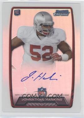 2013 Bowman - Rookie Chrome Refractor Autograph #RCRA-JH - Johnathan Hankins