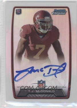 2013 Bowman - Rookie Chrome Refractor Autograph #RCRA-TJM - T.J. McDonald