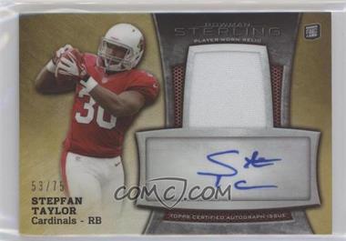 2013 Bowman Sterling - Autograph Rookie Relics - Gold Refractor #BSAR-ST - Stepfan Taylor /75