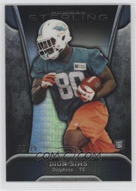 2013 Bowman Sterling - [Base] - Prism Refractor #99 - Dion Sims /25