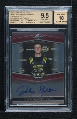 2013 Leaf Metal Draft - Army All-American Bowl - Red Prismatic #ATA-JHB1 - Jake Butt /5 [BGS 9.5 GEM MINT]