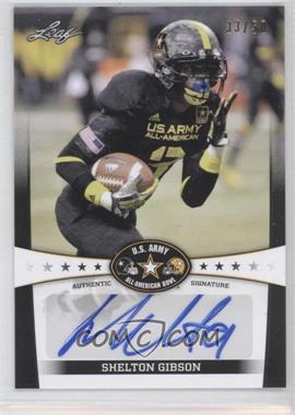 2013 Leaf U.S. Army All-American Bowl - Autographs - Black #BA-SG1 - Shelton Gibson /50