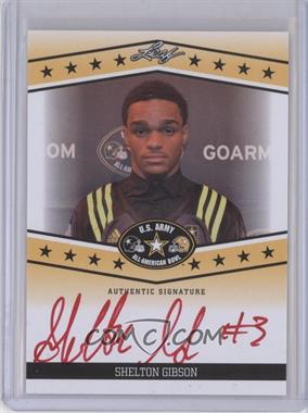 2013 Leaf U.S. Army All-American Bowl - Tour Autographs - Red Ink #TA-SG1 - Shelton Gibson /10