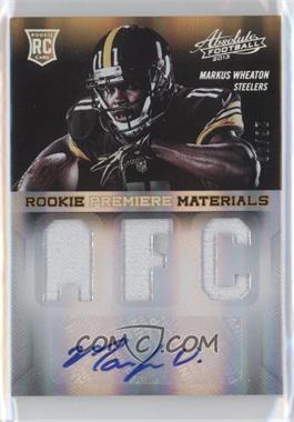 2013 Panini Absolute - [Base] - AFC/NFC Signatures Prime #224 - Rookie Premiere Materials - Markus Wheaton /49