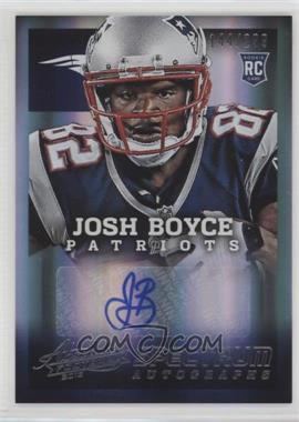 2013 Panini Absolute - [Base] - Spectrum Silver Autographs #147 - Josh Boyce /299