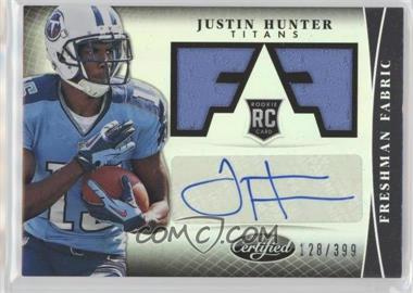 2013 Panini Certified - [Base] #316 - Freshman Fabric - Justin Hunter /399