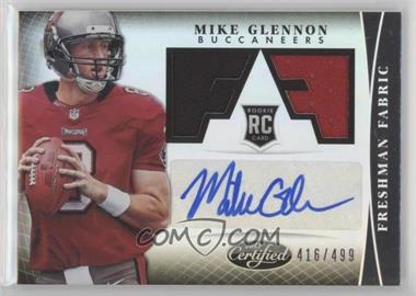 2013 Panini Certified - [Base] #328 - Freshman Fabric - Mike Glennon /499