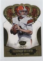 Brandon Weeden #/99