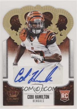 2013 Panini Crown Royale - [Base] - Gold Holo Die-Cut Crown Signatures #121 - Cobi Hamilton /25