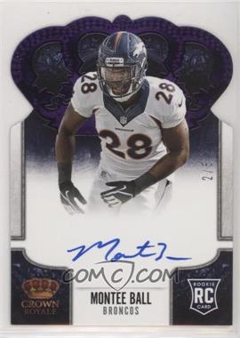 2013 Panini Crown Royale - [Base] - Purple Die-Cut Crown Signatures #229 - Montee Ball /5